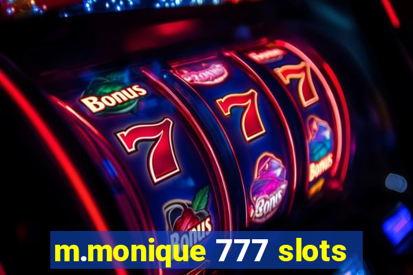 m.monique 777 slots